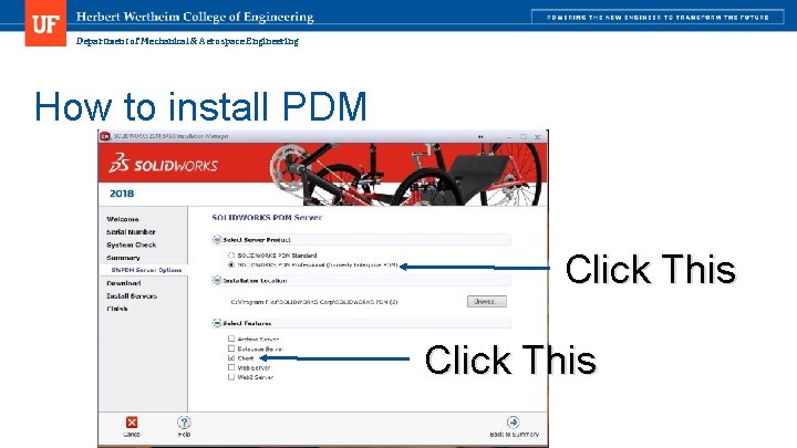 Department of Mechanical & Aerospace Engineering How to install PDM Click This 