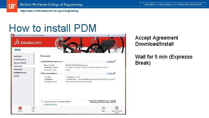 Department of Mechanical & Aerospace Engineering How to install PDM Accept Agreement Download/Install Wait