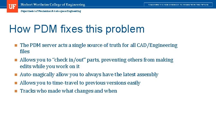 Department of Mechanical & Aerospace Engineering How PDM fixes this problem n The PDM