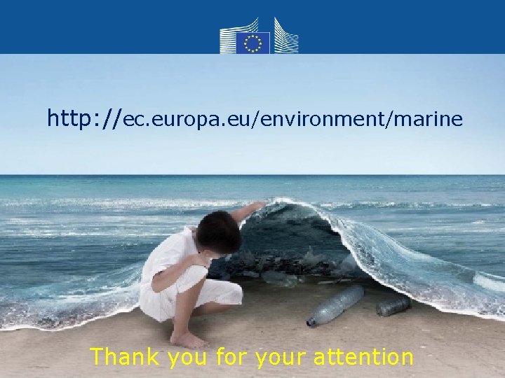 http: //ec. europa. eu/environment/marine Thank you for your attention 