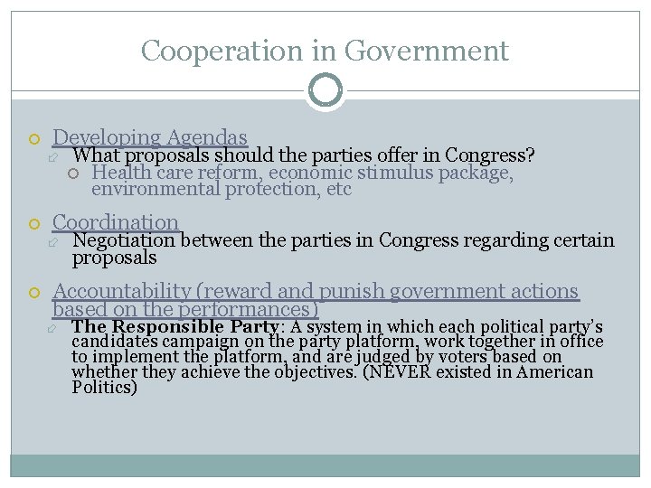 Cooperation in Government Developing Agendas What proposals should the parties offer in Congress? Health