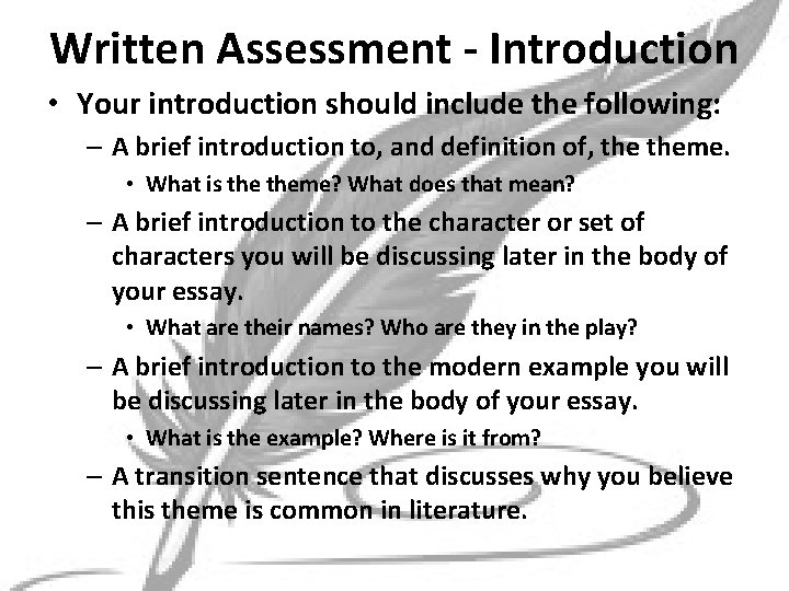 Written Assessment - Introduction • Your introduction should include the following: – A brief