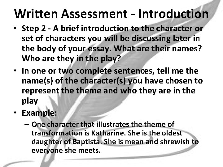 Written Assessment - Introduction • Step 2 - A brief introduction to the character