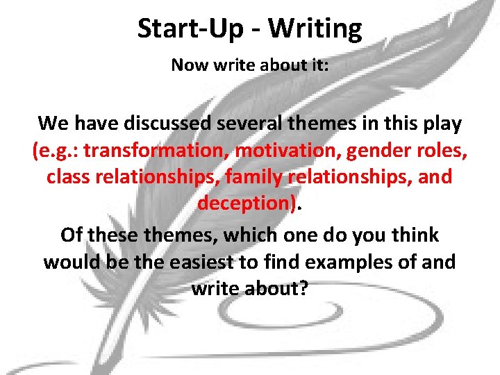 Start-Up - Writing Now write about it: We have discussed several themes in this