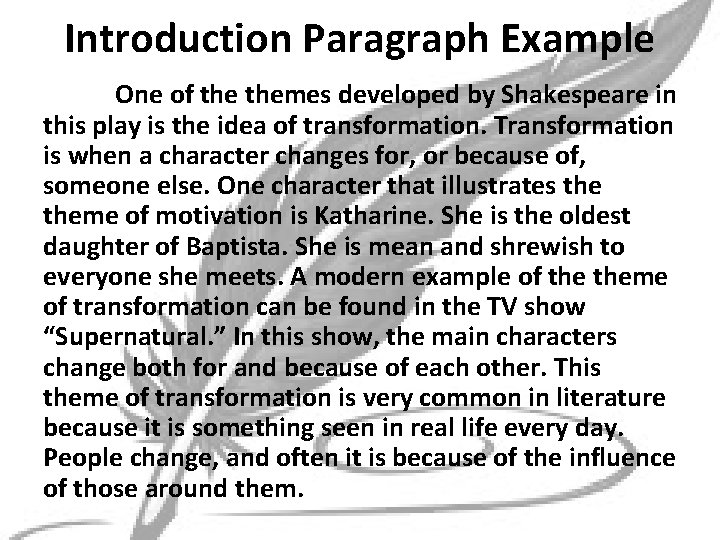 Introduction Paragraph Example One of themes developed by Shakespeare in this play is the