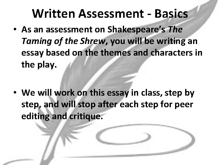 Written Assessment - Basics • As an assessment on Shakespeare’s The Taming of the