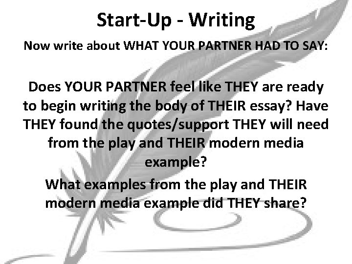 Start-Up - Writing Now write about WHAT YOUR PARTNER HAD TO SAY: Does YOUR