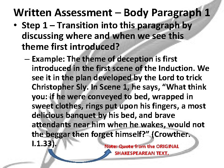 Written Assessment – Body Paragraph 1 • Step 1 – Transition into this paragraph