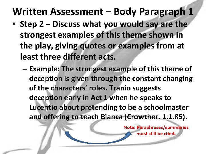 Written Assessment – Body Paragraph 1 • Step 2 – Discuss what you would