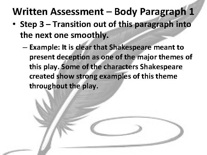 Written Assessment – Body Paragraph 1 • Step 3 – Transition out of this