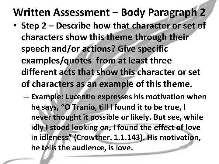 Written Assessment – Body Paragraph 2 • Step 2 – Describe how that character