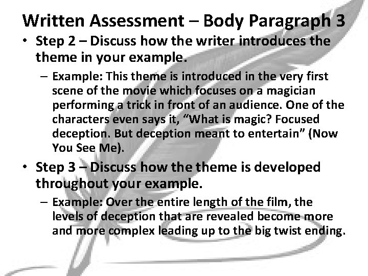 Written Assessment – Body Paragraph 3 • Step 2 – Discuss how the writer