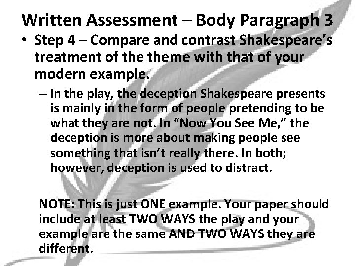 Written Assessment – Body Paragraph 3 • Step 4 – Compare and contrast Shakespeare’s