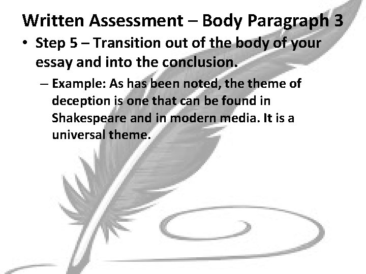 Written Assessment – Body Paragraph 3 • Step 5 – Transition out of the