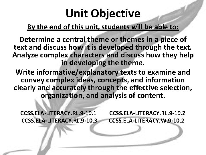 Unit Objective By the end of this unit, students will be able to: Determine