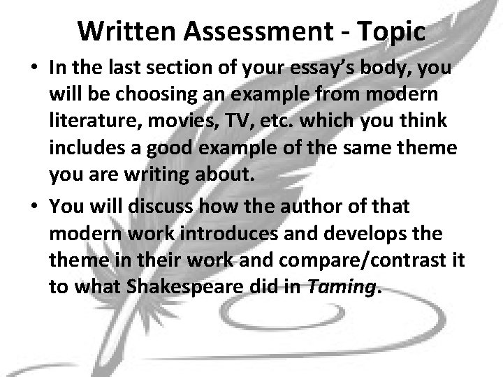 Written Assessment - Topic • In the last section of your essay’s body, you