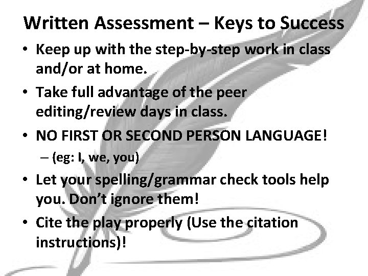 Written Assessment – Keys to Success • Keep up with the step-by-step work in