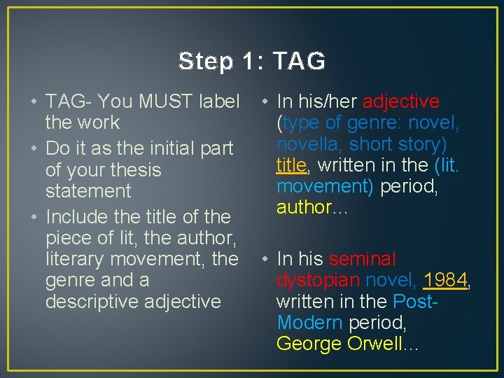 Step 1: TAG • TAG- You MUST label the work • Do it as Step 1: TAG • TAG- You MUST label the work • Do it as