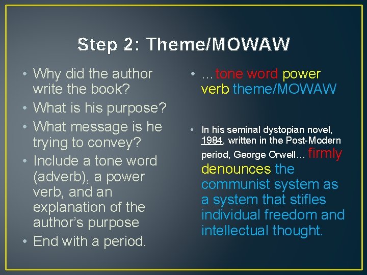 Step 2: Theme/MOWAW • Why did the author write the book? • What is Step 2: Theme/MOWAW • Why did the author write the book? • What is