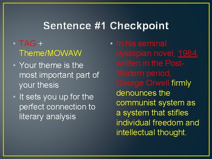 Sentence #1 Checkpoint • TAG + Theme/MOWAW • Your theme is the most important Sentence #1 Checkpoint • TAG + Theme/MOWAW • Your theme is the most important