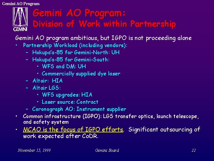 Gemini AO Program: Division of Work within Partnership Gemini AO program ambitious, but IGPO Gemini AO Program: Division of Work within Partnership Gemini AO program ambitious, but IGPO