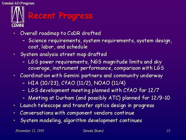 Gemini AO Program Recent Progress • Overall roadmap to Co. DR drafted – Science Gemini AO Program Recent Progress • Overall roadmap to Co. DR drafted – Science