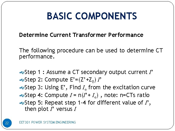 BASIC COMPONENTS Determine Current Transformer Performance The following procedure can be used to determine
