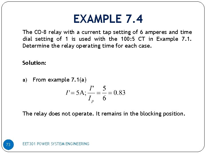 EXAMPLE 7. 4 The CO-8 relay with a current tap setting of 6 amperes