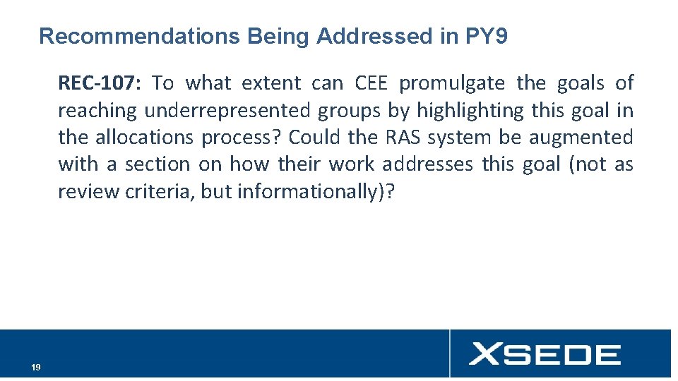 Recommendations Being Addressed in PY 9 REC-107: To what extent can CEE promulgate the