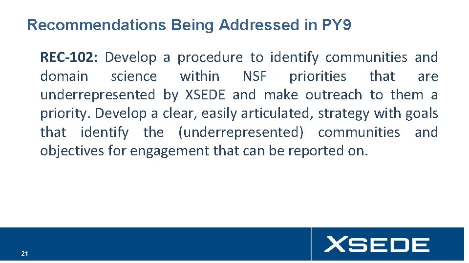 Recommendations Being Addressed in PY 9 REC-102: Develop a procedure to identify communities and