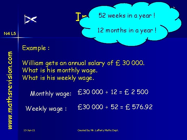 Income 52 weeks in a year ! 12 months in a year ! www.