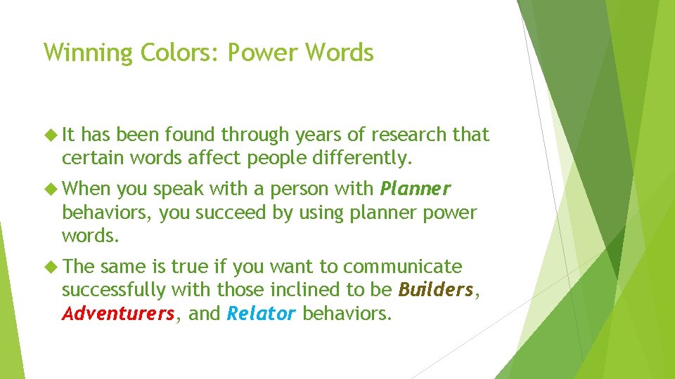 Winning Colors: Power Words It has been found through years of research that certain