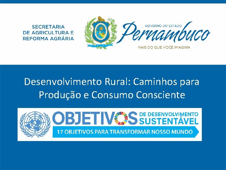 Desenvolvimento Rural: Caminhos para Produção e Consumo Consciente 