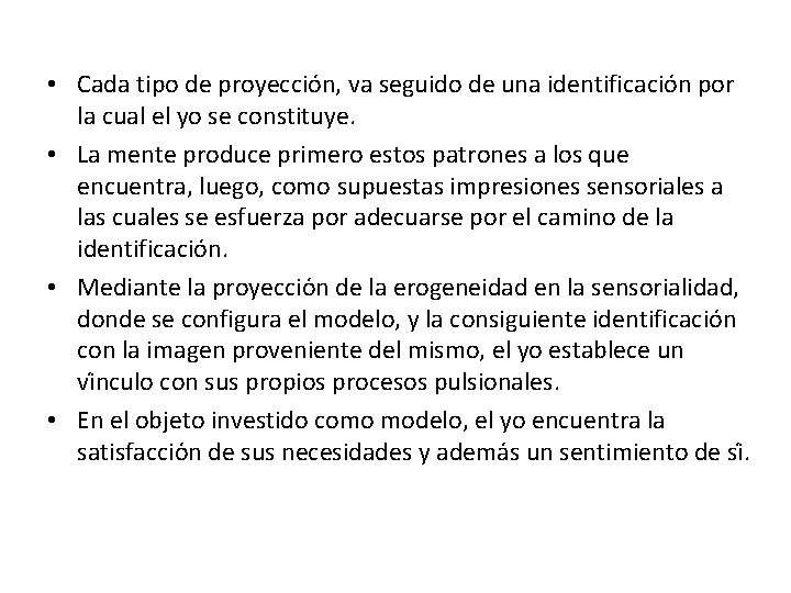  • Cada tipo de proyeccio n, va seguido de una identificacio n por