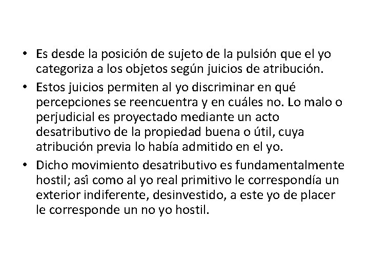  • Es desde la posicio n de sujeto de la pulsión que el