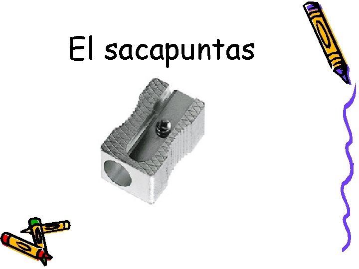 El sacapuntas 
