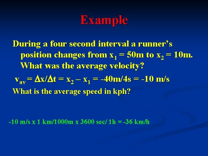 Example During a four second interval a runner’s position changes from x 1 =