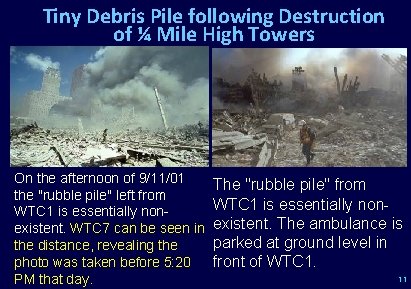 Tiny Debris Pile following Destruction of ¼ Mile High Towers On the afternoon of