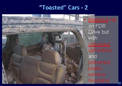 “Toasted” Cars - 2 • Blistered car on FDR Drive but with unburned upholstery