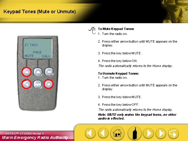 Keypad Tones (Mute or Unmute) To Mute Keypad Tones: 1. Turn the radio on.