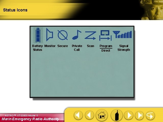 Status Icons Battery Monitor Secure Status ASTRO™ XTS 3000 Model II Marin Emergency Radio