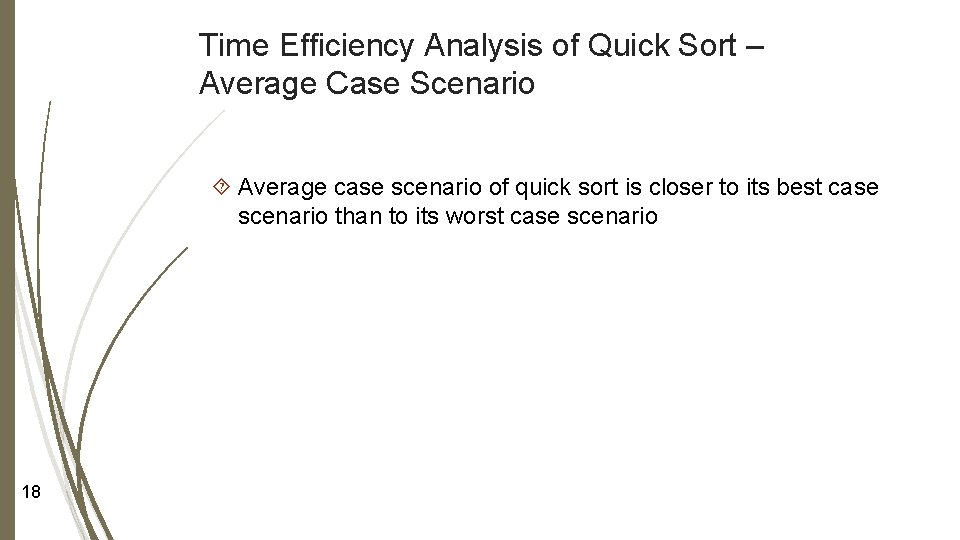 Time Efficiency Analysis of Quick Sort – Average Case Scenario Average case scenario of Time Efficiency Analysis of Quick Sort – Average Case Scenario Average case scenario of