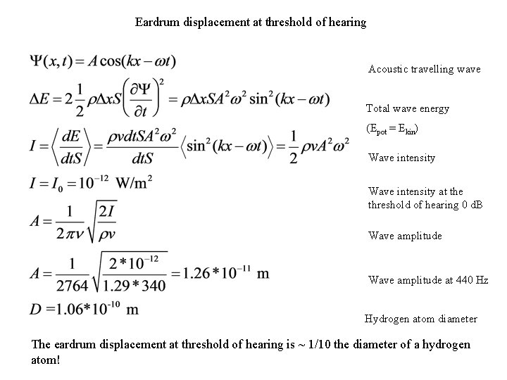 Eardrum displacement at threshold of hearing Acoustic travelling wave Total wave energy (Epot =
