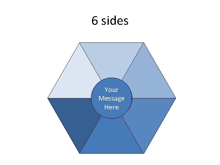 Multi sided editable shapes Text Your Message Here