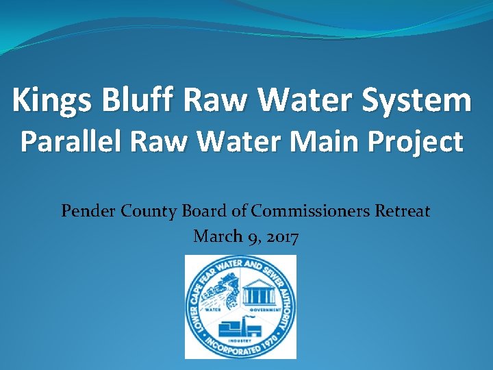 Kings Bluff Raw Water System Parallel Raw Water Main Project Pender County Board of