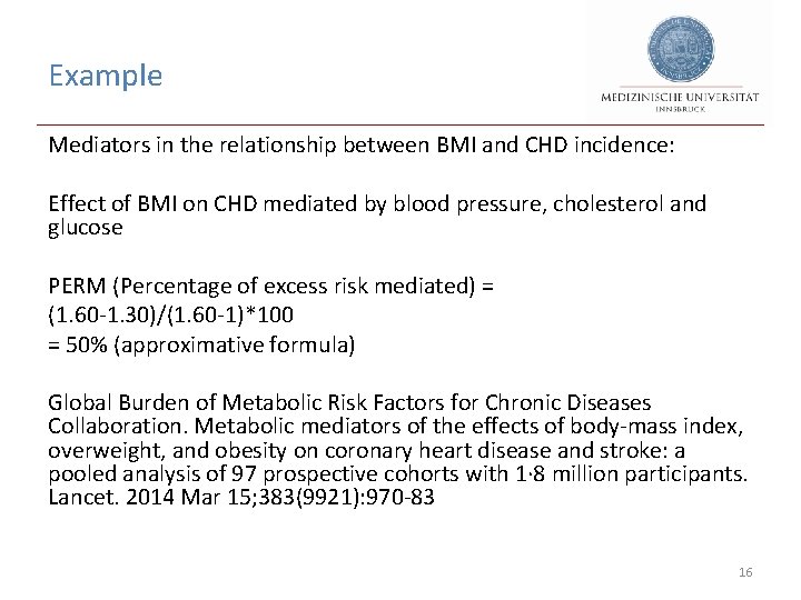 Example Mediators in the relationship between BMI and CHD incidence: Effect of BMI on