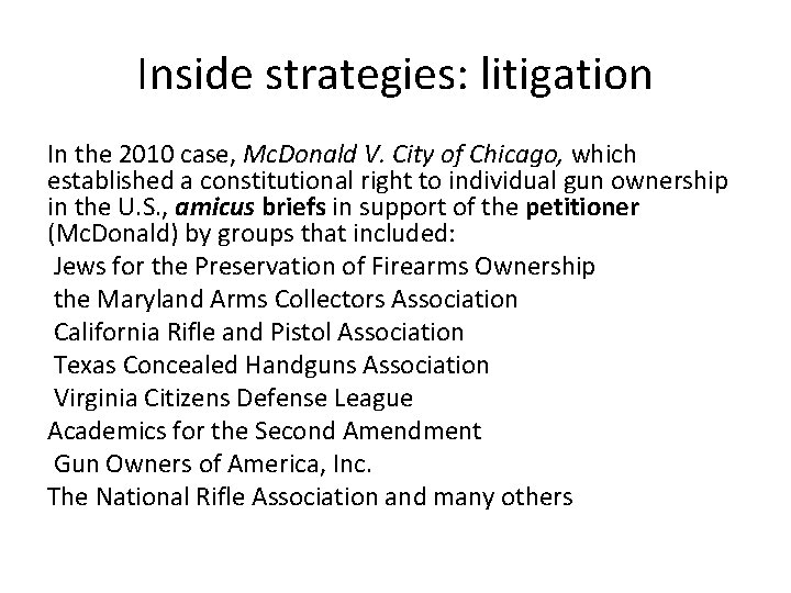 Inside strategies: litigation In the 2010 case, Mc. Donald V. City of Chicago, which