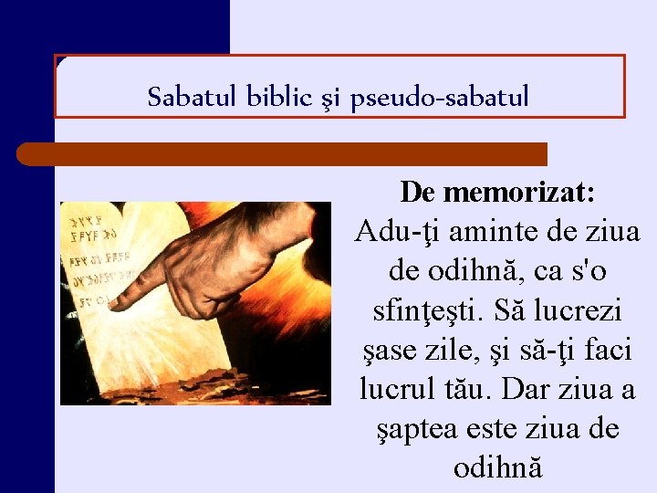 Sabatul biblic şi pseudo-sabatul De memorizat: Adu-ţi aminte de ziua de odihnă, ca s'o