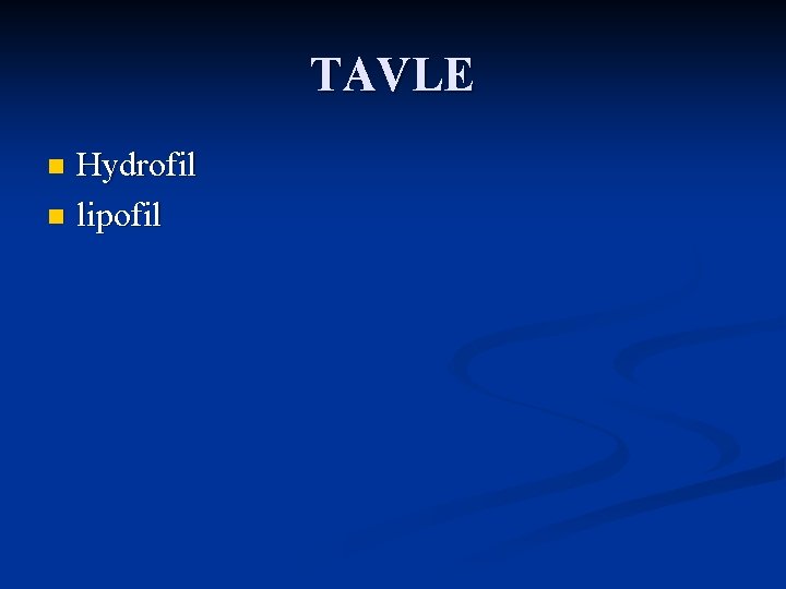 TAVLE Hydrofil n lipofil n 