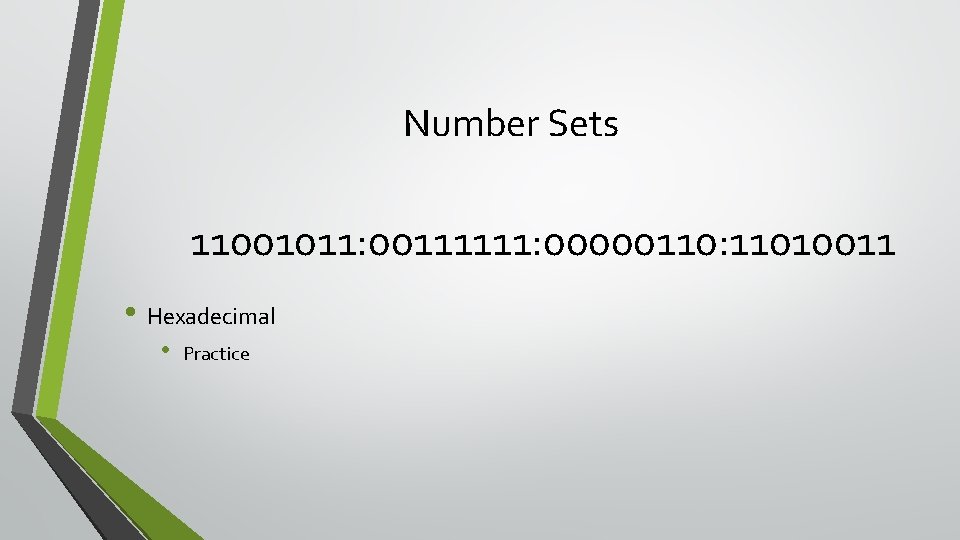 Number Sets 11001011: 00111111: 00000110: 11010011 • Hexadecimal • Practice 